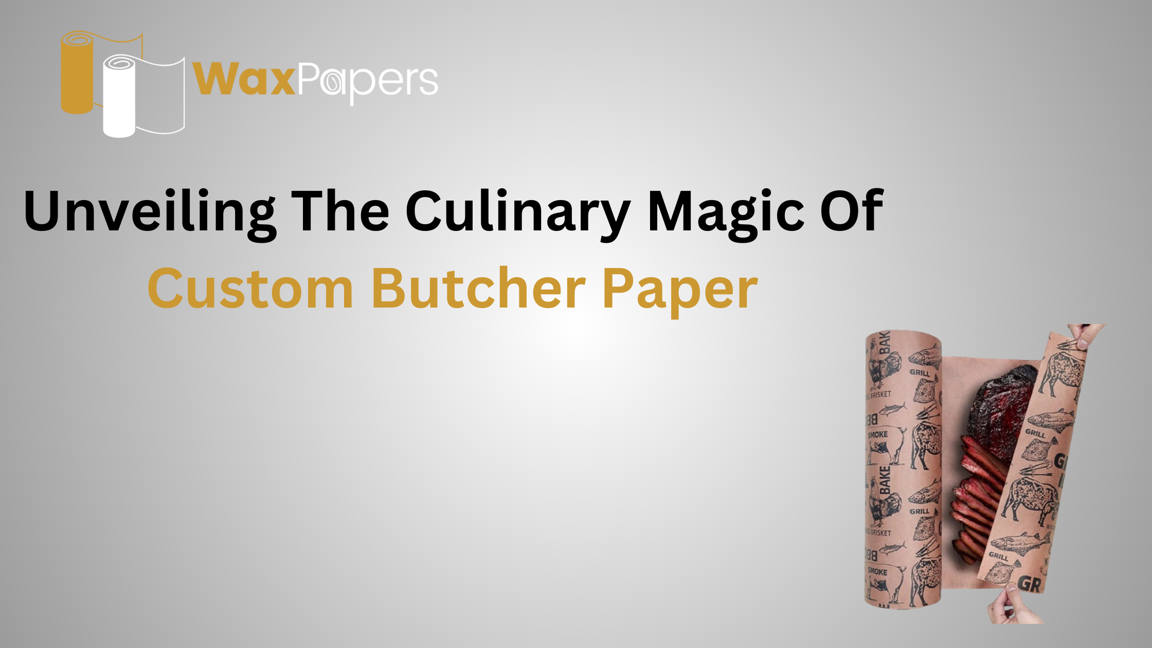 Unveiling The Culinary Magic Of Custom Butcher Paper