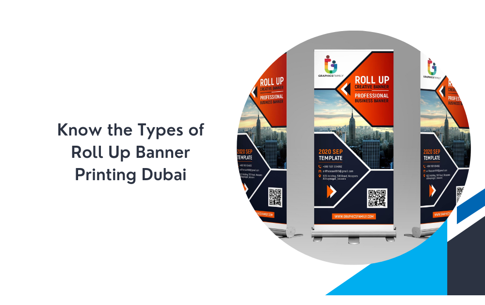 Know the Types of Roll Up Banner Printing Dubai