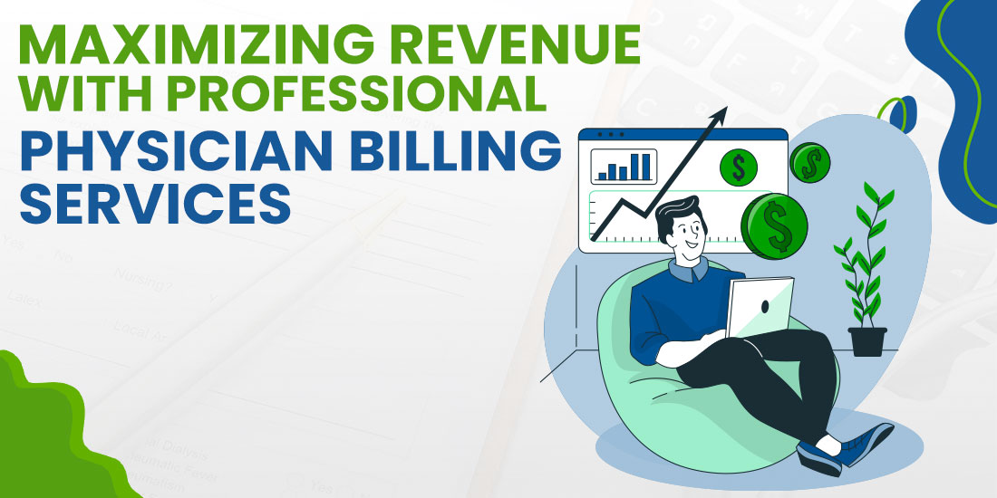 What Role Do Physician Billing Services Play in Improving Practice Efficiency and Workflow?