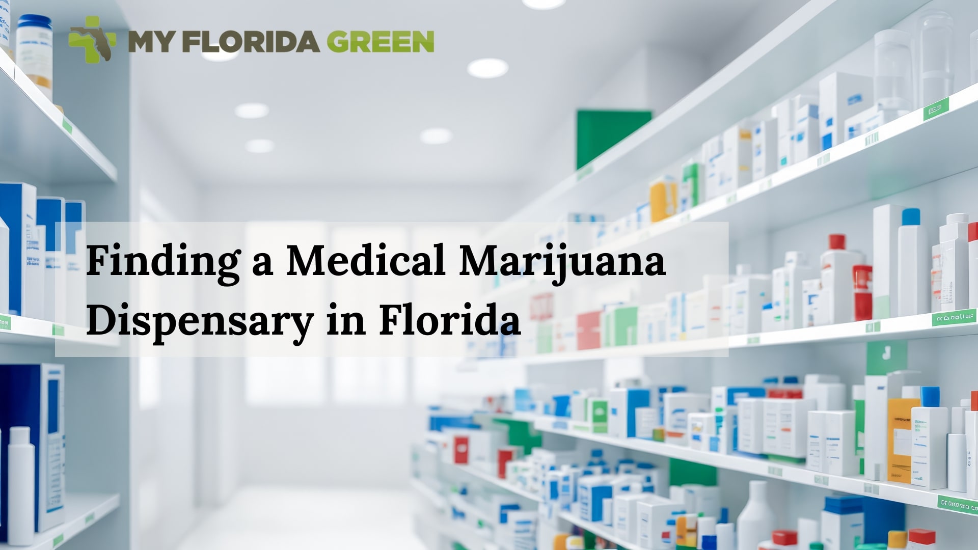 “Finding a Medical Marijuana Dispensary in Florida”