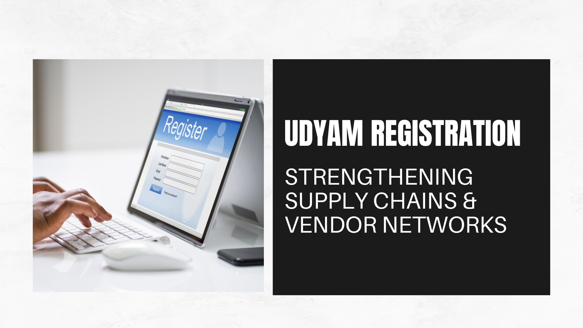 Udyam Registration: Strengthening Supply Chains and Vendor Networks