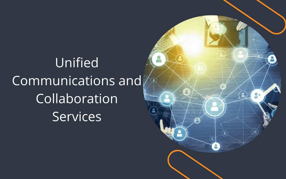 Unified Communications and Collaboration Services